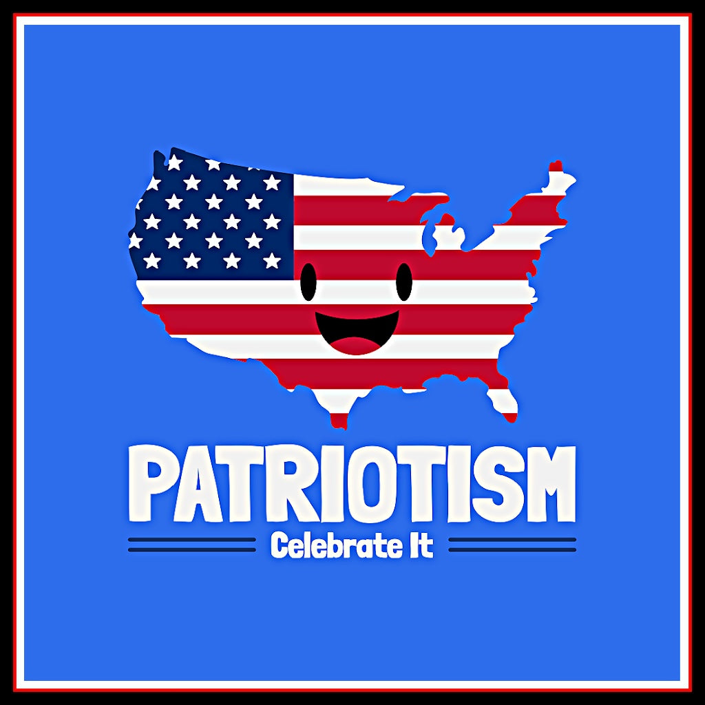 Graphic of a map of the United States and text which reads "Patriotism" "Celebrate It"