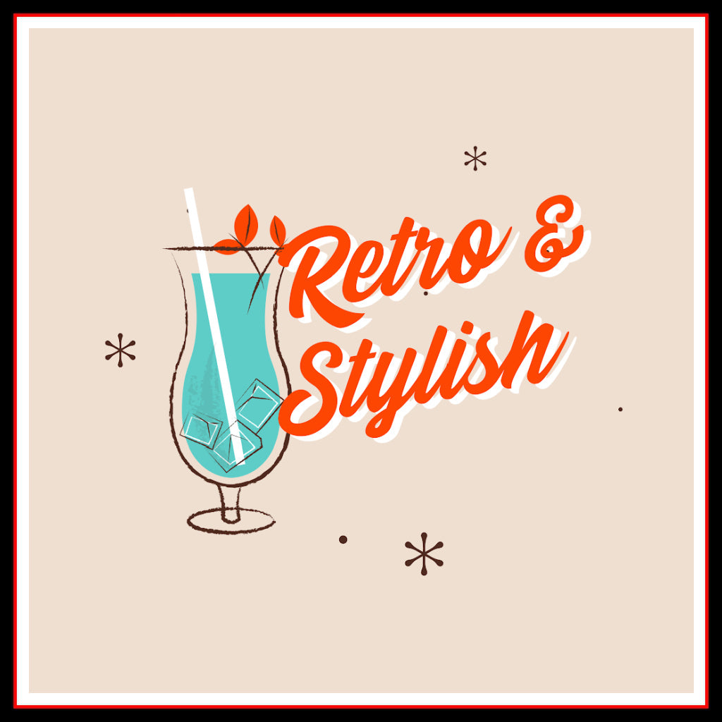 Illustration of a glass with turquoise liquid and text which reads "Retro & Stylish""