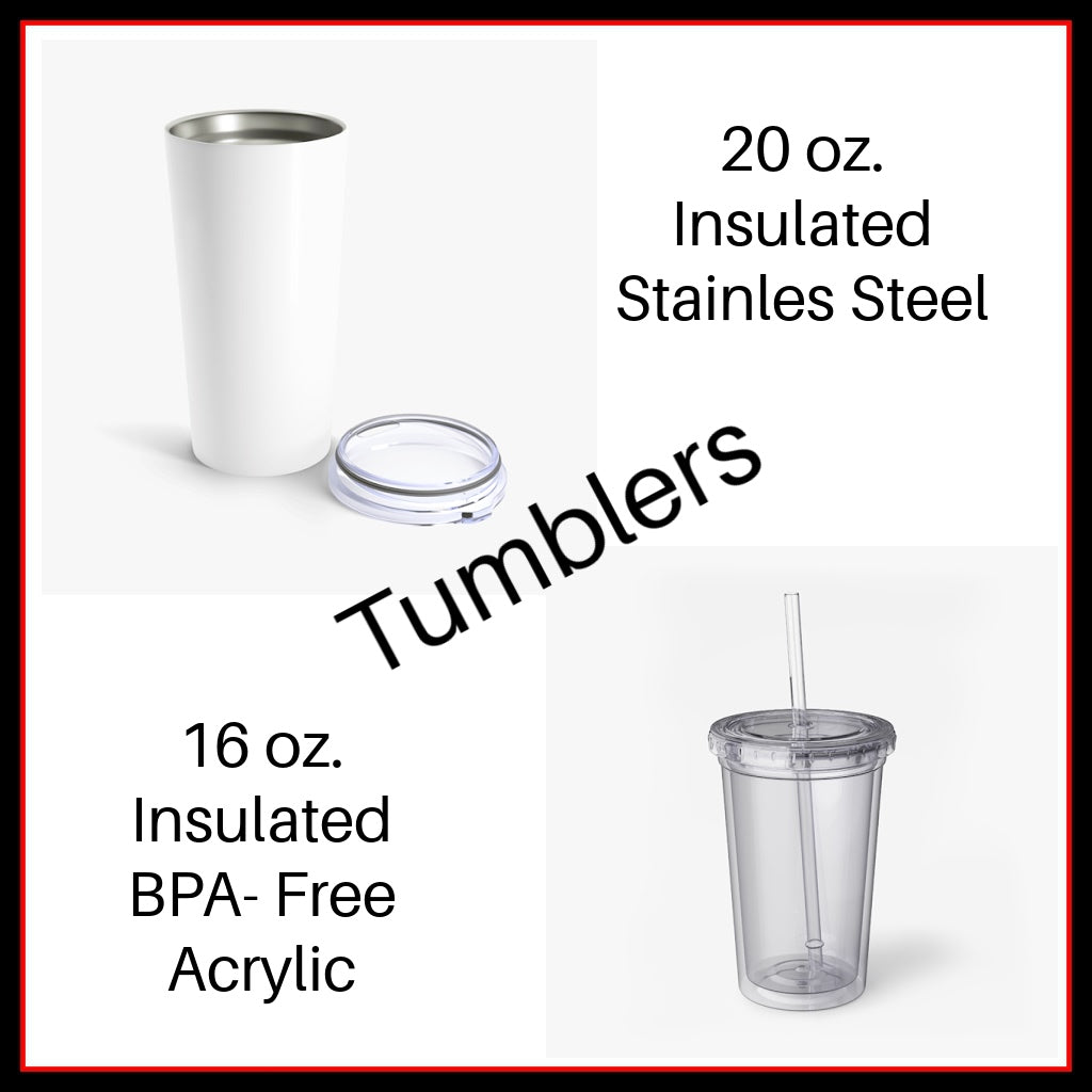 Photo of 2 tumblers with text which describes both and text which reads "Tumblers" 