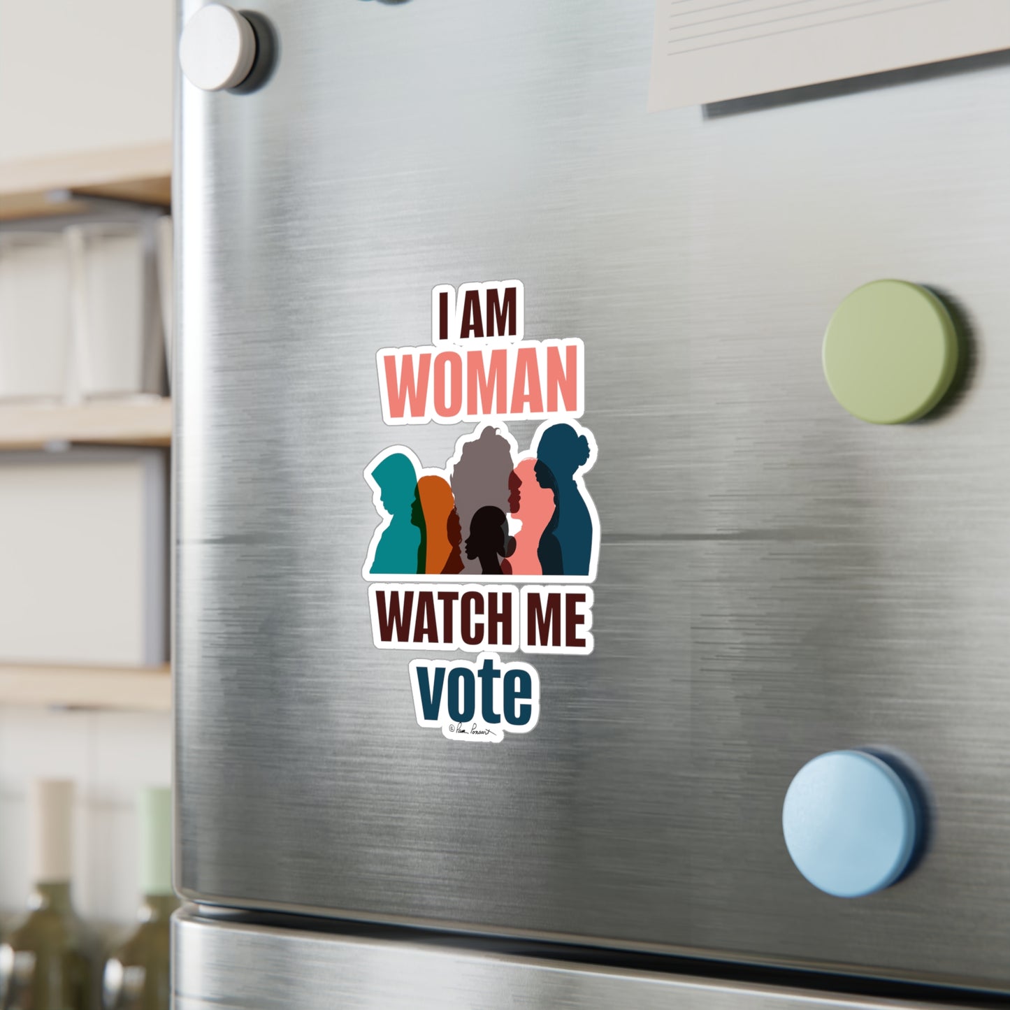 A refrigerator door adorned with a removable adhesive sticker reading "i am woman watch me vote" featuring silhouettes of diverse women from Printify's Voting Women's Decals.
