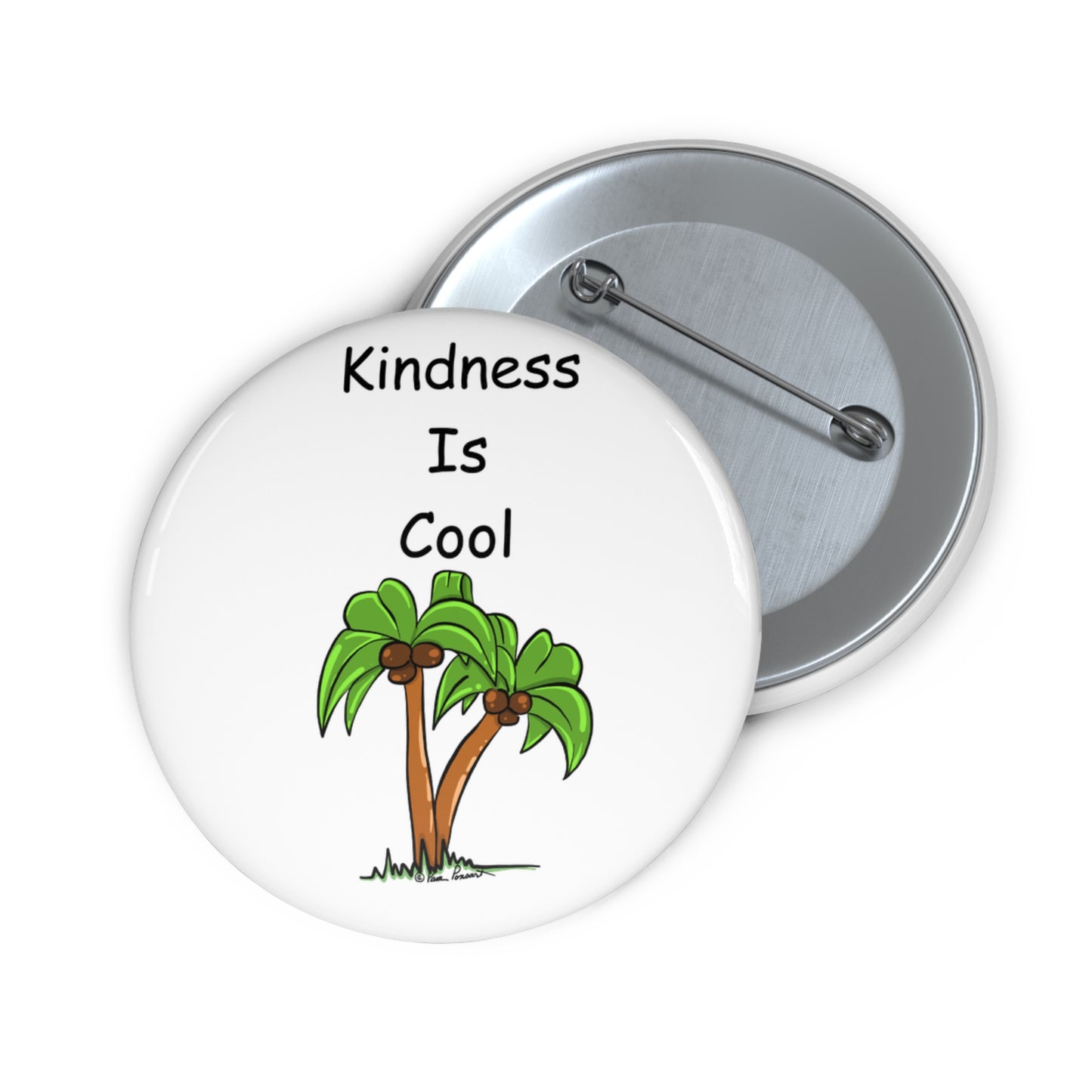 The Printify Metal Button Pins, available in two sizes, feature a "Kindness Is Cool" design with palm trees. Displayed on a white background, these pinback badges make perfect gifts and spread positivity.