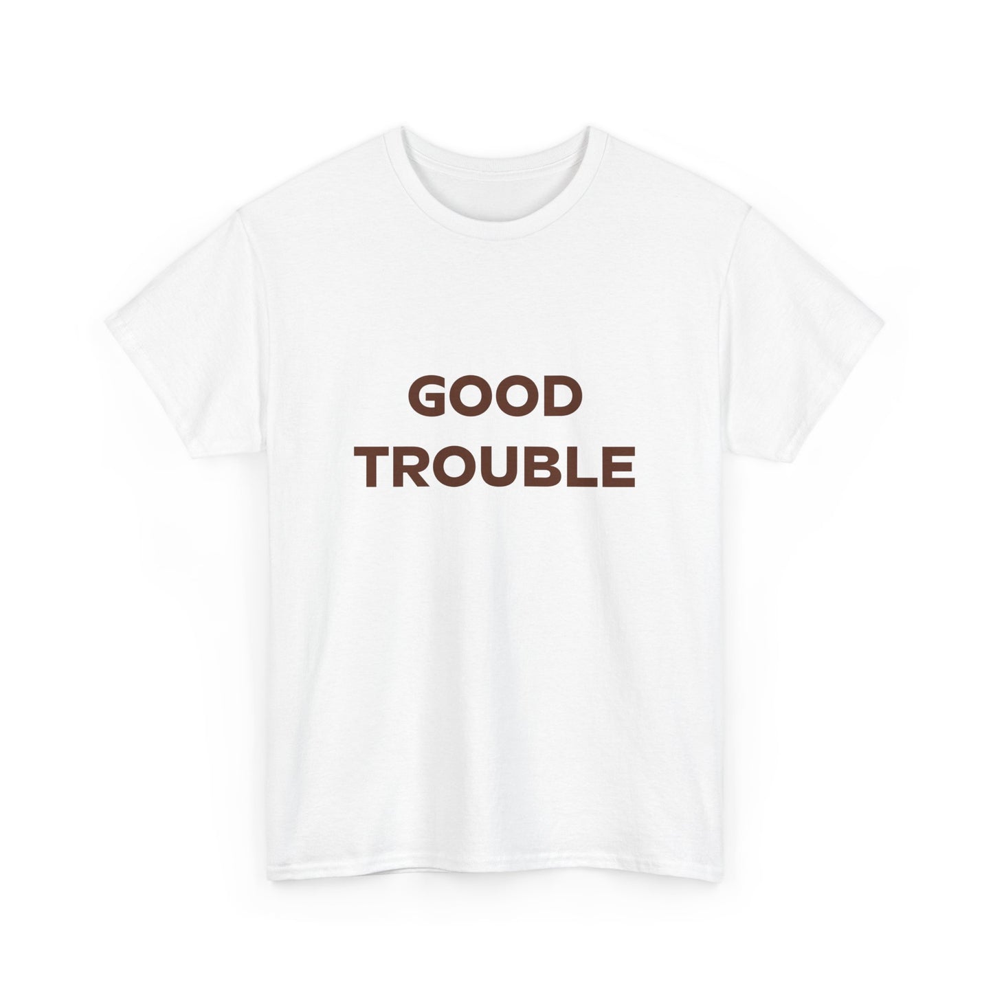 The Good Trouble Unisex T-shirt by Printify is a classic cotton Gildan tee, available in 3 colors, featuring bold brown "GOOD TROUBLE" text on the front—a statement piece for all.