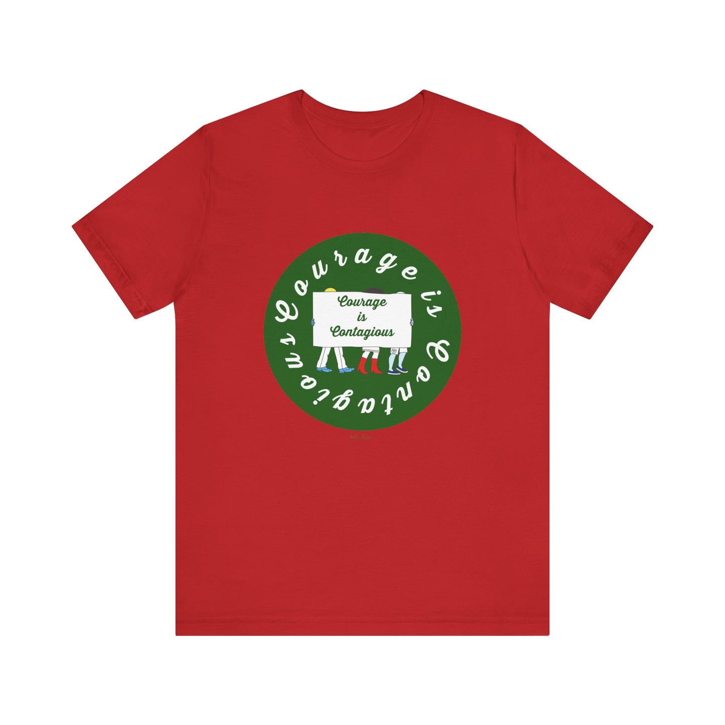 The Printify Courage Is Contagious T-shirt: Unisex | Activist Graphics features a vibrant red design with a green circle, diverse raised fists, and an inspiring message—making this lightweight cotton tee both bold and empowering.