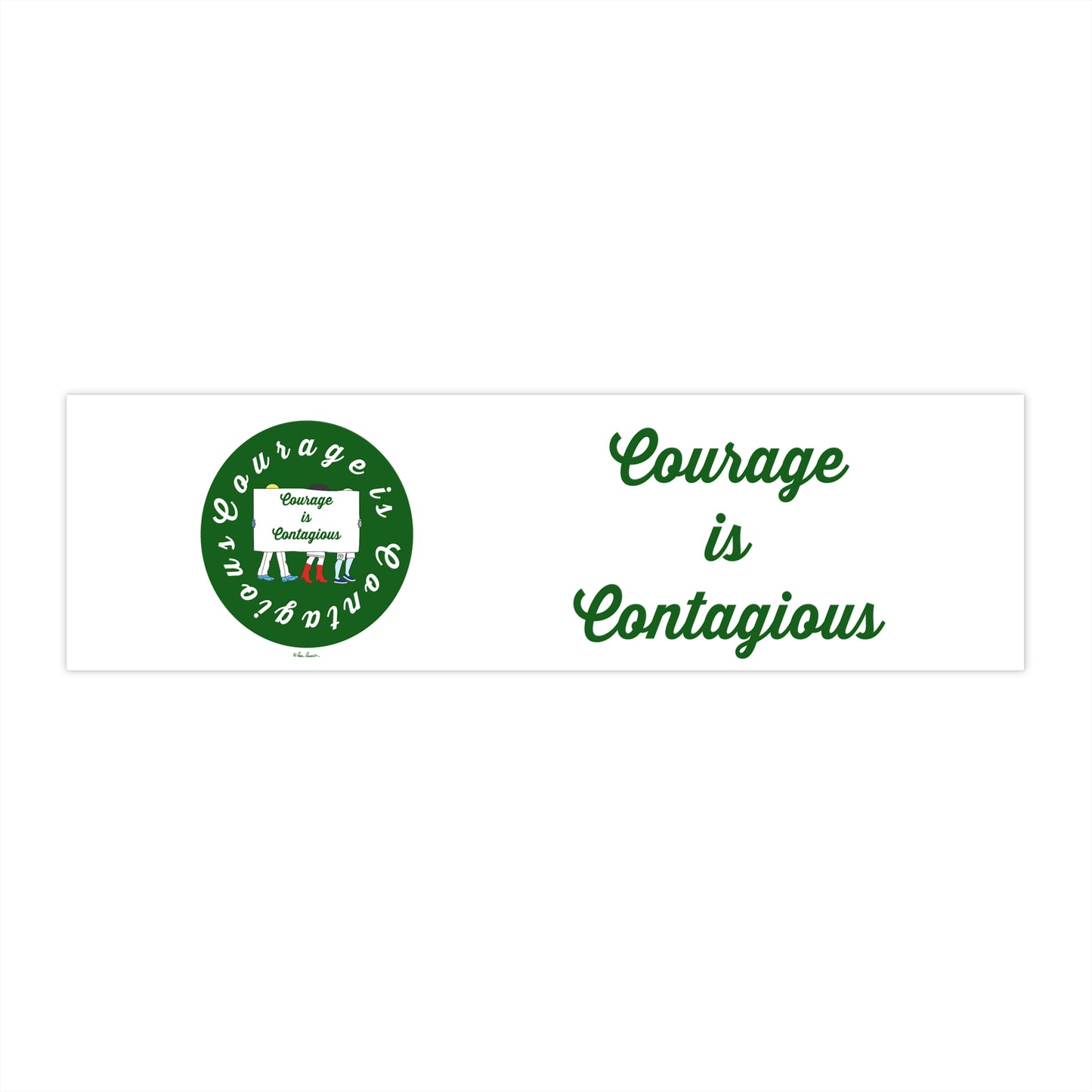 Bumper-Sticker — "Courage is Contagious": Inspirational