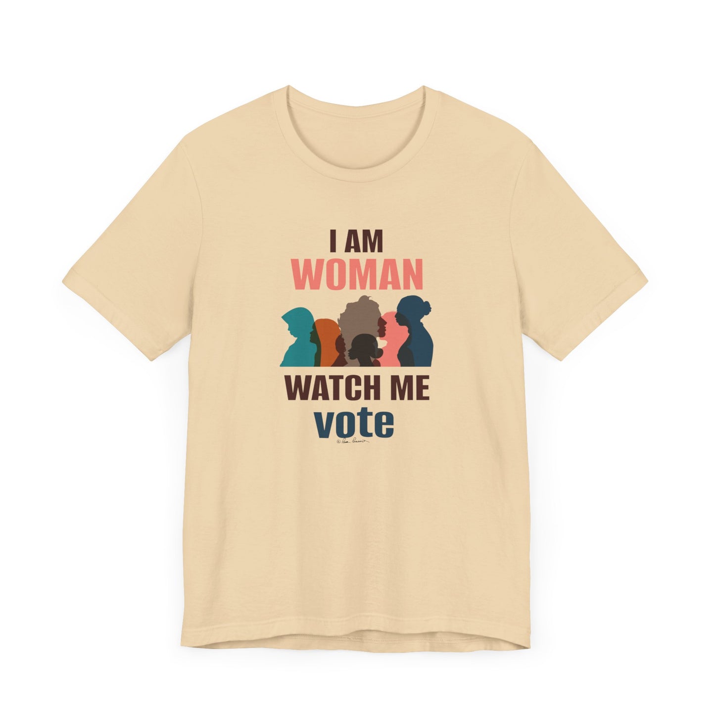 A beige Printify Bella+Canvas Voting Women's T-shirt with the phrase "i am woman watch me vote" in bold letters, featuring silhouettes of four women's heads in profile in different colors.