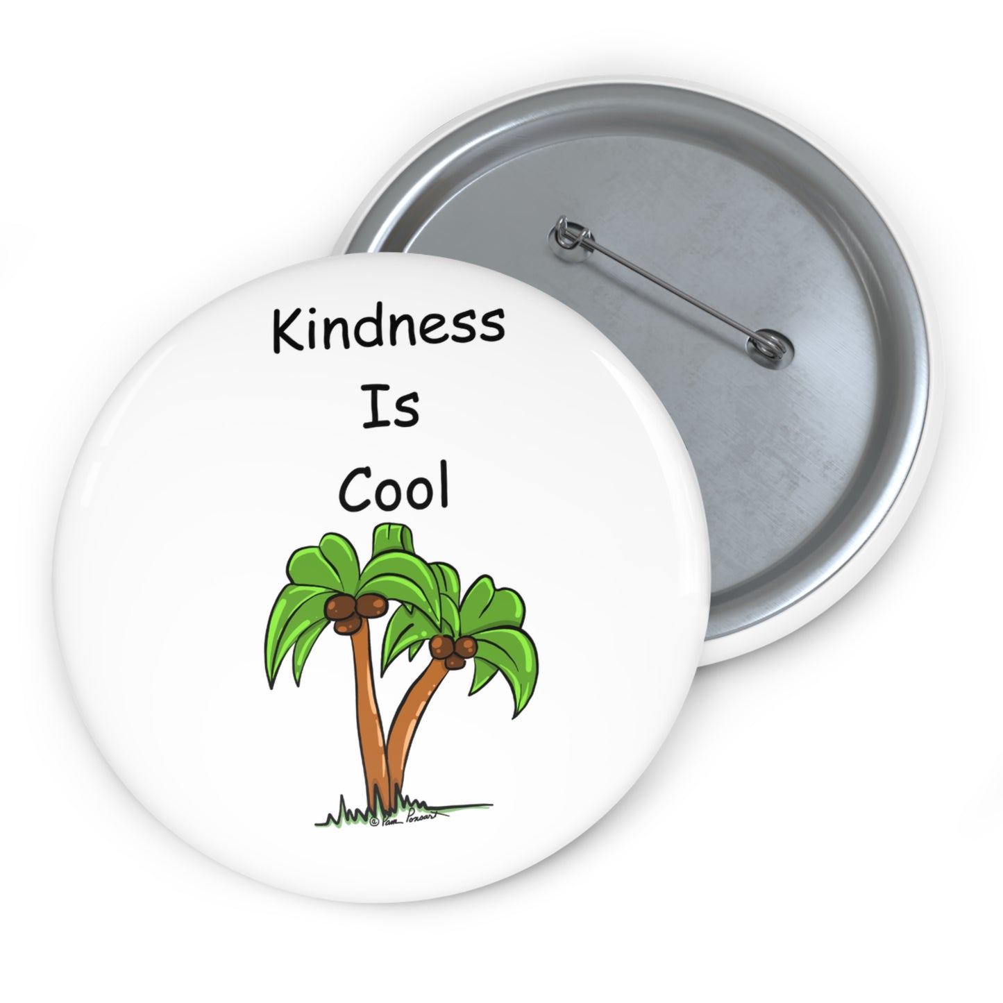 Printify's Unisex Kindness-Is-Cool Button is a round, lightweight metal pin badge available in two sizes. It features the phrase "Kindness Is Cool" above an illustration of two palm trees and has a safety pin backing.