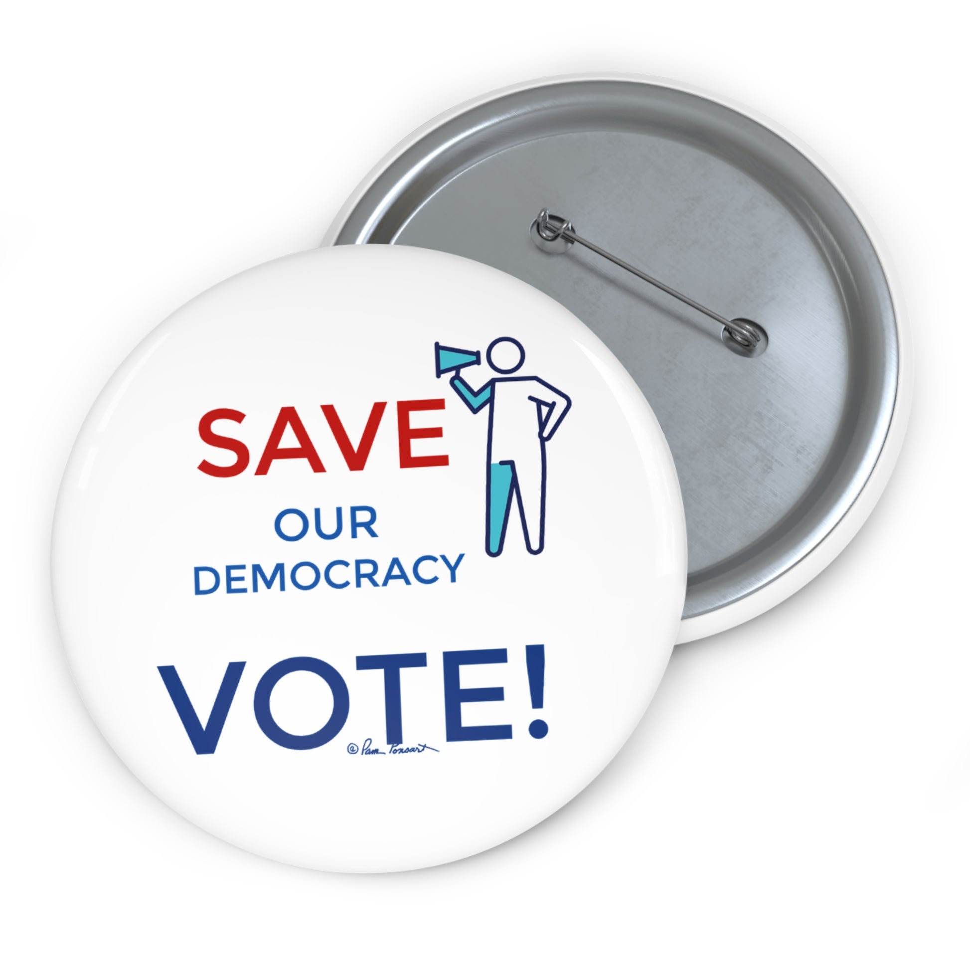 Printify's Election Pin Buttons, labeled "Save Democracy VOTE," come in two sizes and feature a round design with the text "Save Our Democracy VOTE!" in striking red and blue colors. The button showcases an illustration of a person holding a megaphone, making it a compelling political accessory aimed at inspiring voter participation and civic engagement.