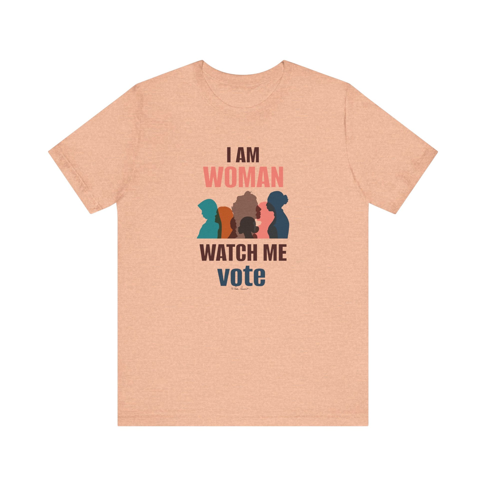 Peach-colored Printify Bella+Canvas Voting Women's t-shirt with the phrase "i am woman watch me vote" in black and multicolored letters, featuring silhouettes of four women's profiles.