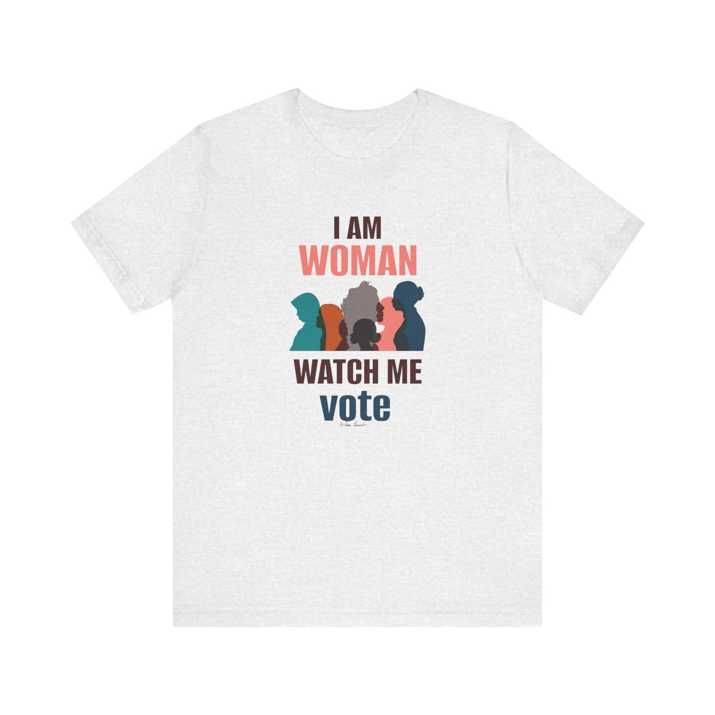 White Voting Women's T-shirt by Bella+Canvas with the text "i am woman watch me vote" and a graphic of four stylized women's silhouettes in different colors, printed by Printify.