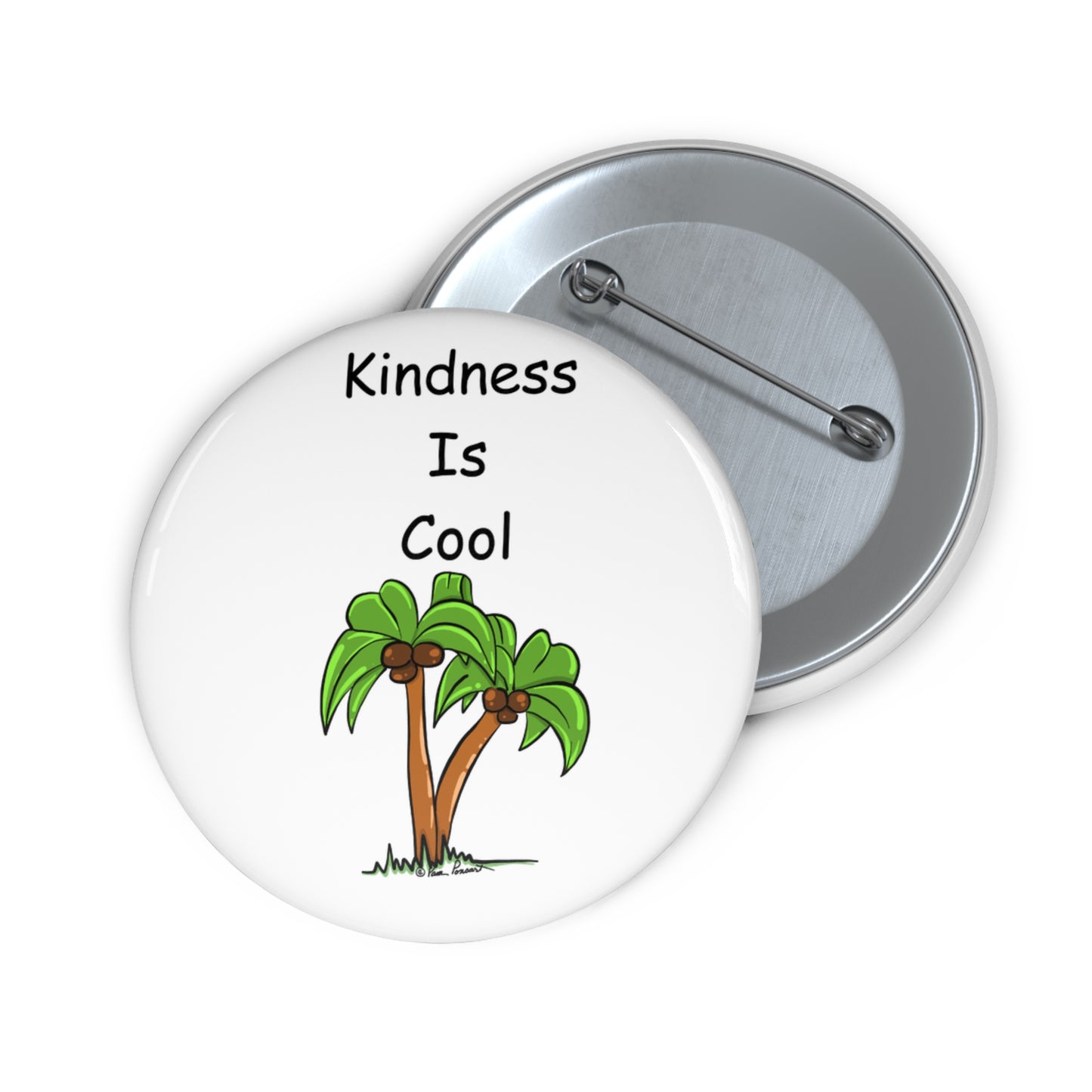 The Unisex Kindness-Is-Cool Button by Printify is available in two sizes and features a lightweight metal design. It displays the text "Kindness Is Cool" along with an illustration of two palm trees on the front, while the back has a safety pin backing for secure wear.