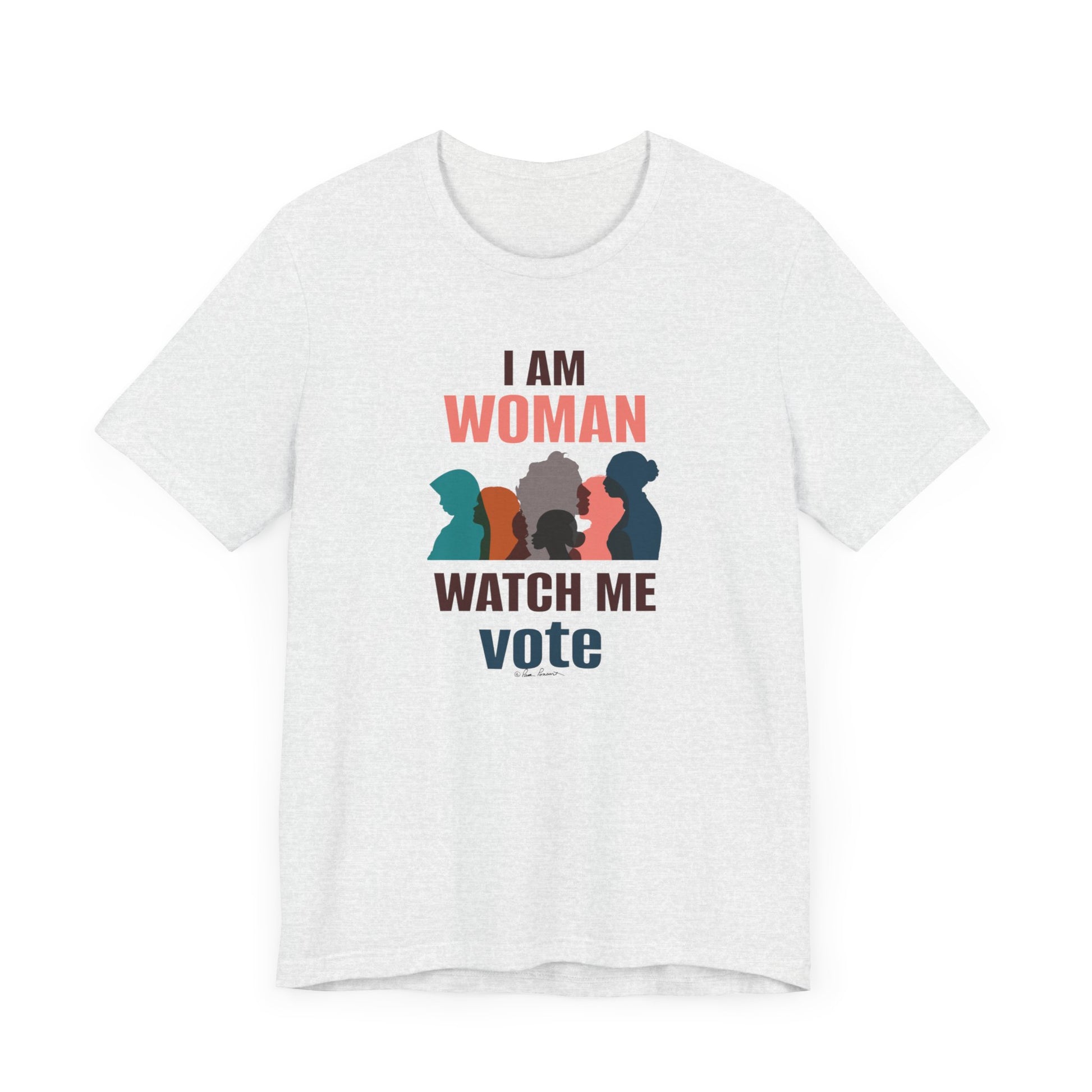 A white Printify t-shirt with the phrase "i am woman watch me vote" in red and black letters, featuring silhouettes of four women in teal, purple, orange, and blue.