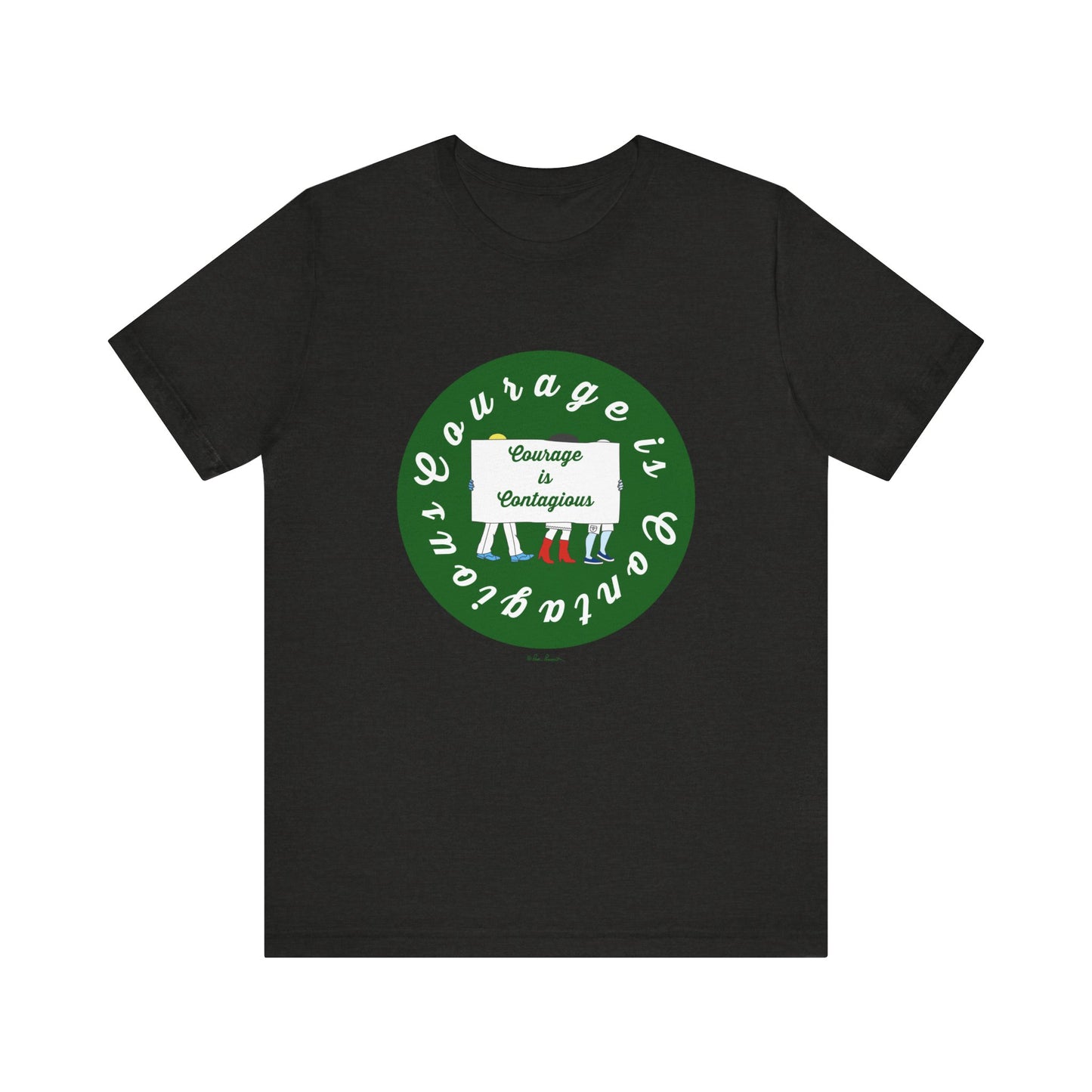 The Printify Courage Is Contagious T-shirt: Unisex | Activist Graphics features a black cotton tee with a green circle, three raised fists in varied skin tones, and the slogan "Courage is Contagious," offering lightweight comfort all day.