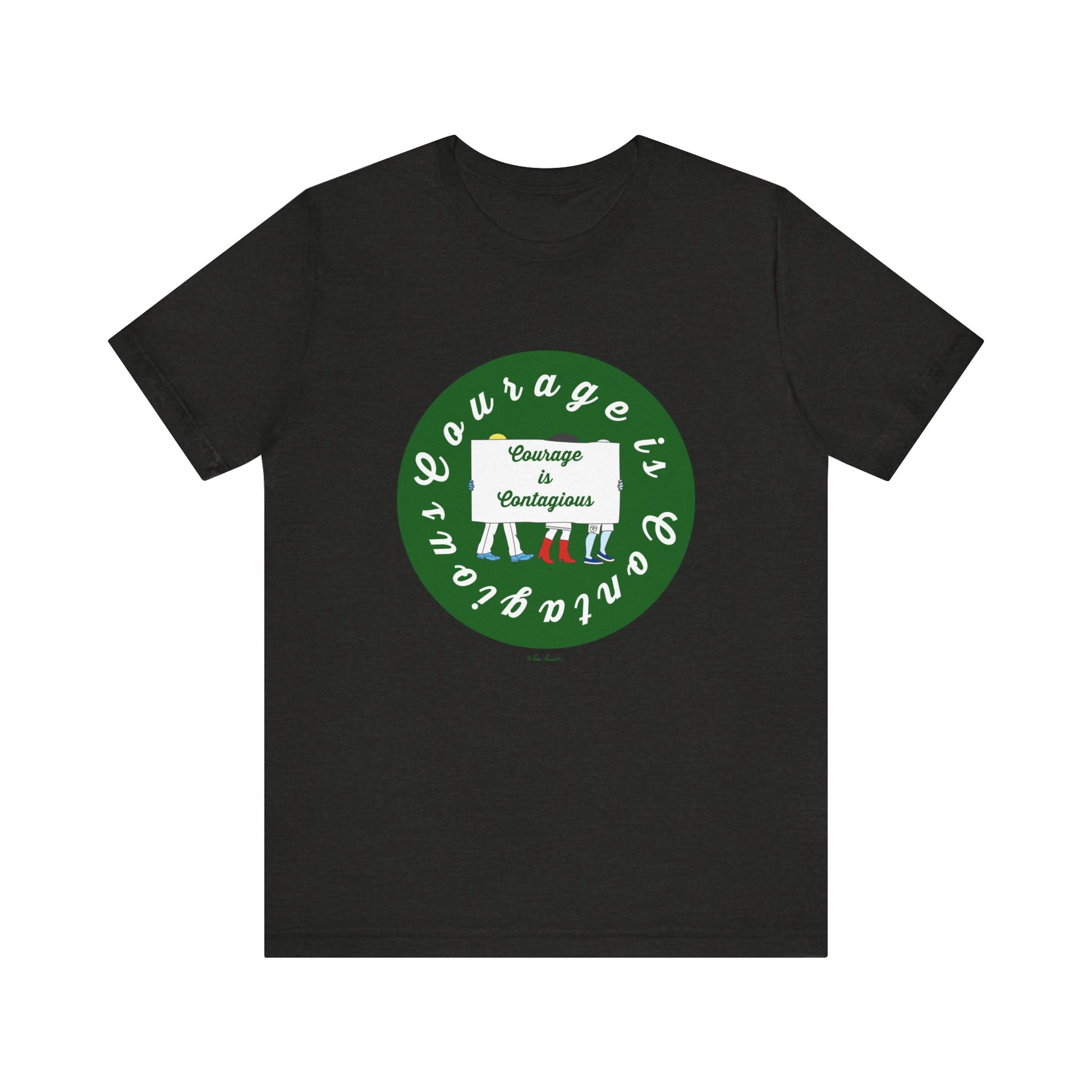 The Printify Courage Is Contagious T-shirt: Unisex | Activist Graphics features a black cotton tee with a green circle, three raised fists in varied skin tones, and the slogan "Courage is Contagious," offering lightweight comfort all day.