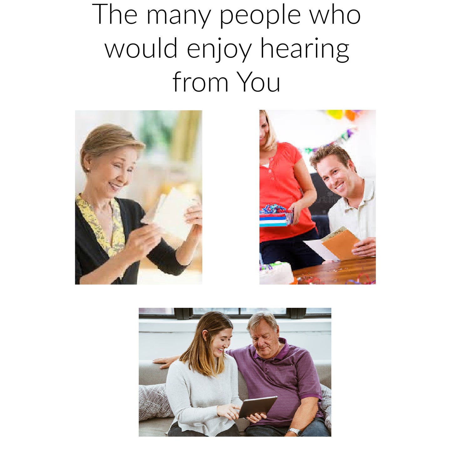 Photo of kinds of people who would enjoy receiving this card from you.